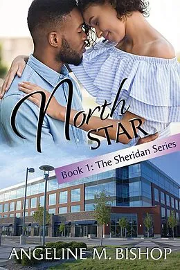 E-Book (epub) North Star (The Sheridan Series, #1) von Angeline M. Bishop