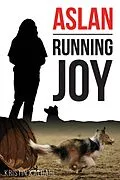 E-Book (epub) Aslan: Running Joy von Kristin Kaldahl