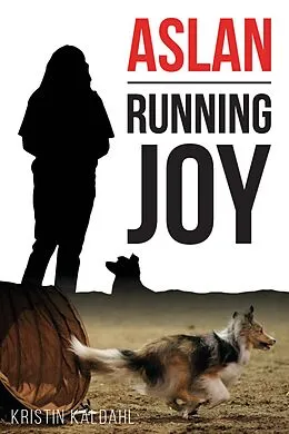 E-Book (epub) Aslan: Running Joy von Kristin Kaldahl