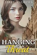 E-Book (epub) Hanging by a Threat (Weatherford Sisters Mystery, #2) von Terry Andrews