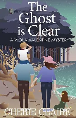 E-Book (epub) The Ghost is Clear (Viola Valentine Mystery, #6) von Cherie Claire