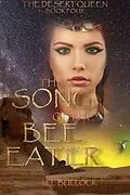 E-Book (epub) The Song of the Bee Eater (Desert Queen Saga, #4) von M. L. Bullock