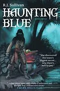 E-Book (epub) Haunting Blue (Adventures of Blue Shaefer, #1) von Rj Sullivan