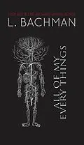 E-Book (epub) All of My Every Things von L. Bachman