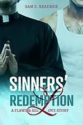 E-Book (epub) Sinners' Redemption (Flaws & All Love Collection, #1) von Sam E. Kraemer