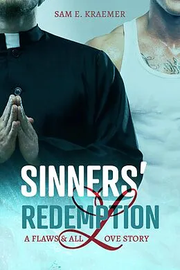 E-Book (epub) Sinners' Redemption (Flaws & All Love Collection, #1) von Sam E. Kraemer