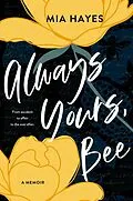 E-Book (epub) Always Yours, Bee von Mia Hayes