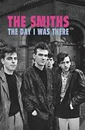 E-Book (epub) The Smiths - The Day I Was There von Richard Houghton