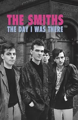 E-Book (epub) The Smiths - The Day I Was There von Richard Houghton