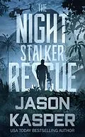 E-Book (epub) The Night Stalker Rescue (Shadow Strike, #0) von Jason Kasper