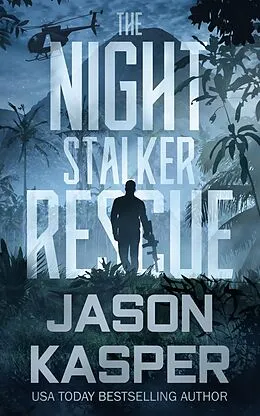 E-Book (epub) The Night Stalker Rescue (Shadow Strike, #0) von Jason Kasper