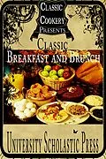 E-Book (epub) Classic Cookery Cookbooks: Classic Breakfast and Brunch von University Scholastic Press