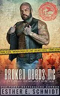 E-Book (epub) Broken Deeds MC: Second Generation #4 von Esther E. Schmidt