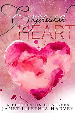 E-Book (epub) Exposed heart von Janet Lilethia Harvey