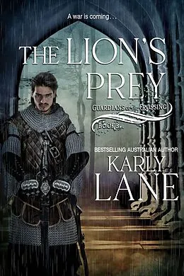 E-Book (epub) The Lions Prey (Guardians of the Crossing, #3) von Karly Lane