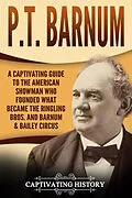 E-Book (epub) P.T. Barnum von Captivating History