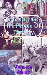 eBook (epub) New Orleans: The People of The City de Amanda Arndt