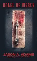 E-Book (epub) Angel of Mercy von Jason A. Adams