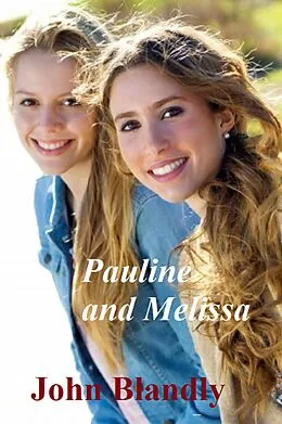 E-Book (epub) Pauline & Melissa (young adult) von John Blandly