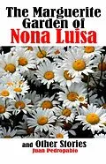 E-Book (epub) The Marguerite Garden of Nona Luisa von Juan Pedropablo