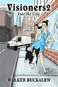 E-Book (epub) Visioners2 - Into the City von Walker Buckalew