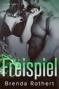 E-Book (epub) Freispiel (Feuer auf dem Eis, #5) von Brenda Rothert