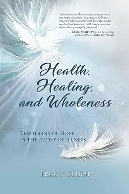 E-Book (epub) Health, Healing, and Wholeness von Tracy Crump
