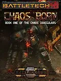 E-Book (epub) BattleTech: Chaos Born (The Chaos Irregulars, Book 1) von Kevin Killiany