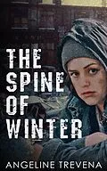E-Book (epub) The Spine of Winter von Angeline Trevena