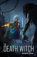 E-Book (epub) The Death Witch (After Life, Age of the Gods: Donn's Chosen, #1) von Samantha Stillman