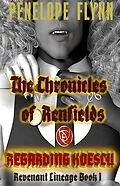E-Book (epub) Regarding Koescu (THE CHRONICLES OF RENFIELDS - Revenant Lineage, #1) von Penelope Flynn