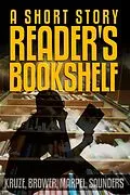 E-Book (epub) A Short Story Reader's Bookshelf (Speculative Fiction Parable Anthology) von S. H. Marpel, C. C. Brower, J. R. Kruze