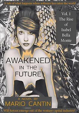 E-Book (epub) Awakened in the Future: The Rise of Isabel Bella Monte von Mario Cantin