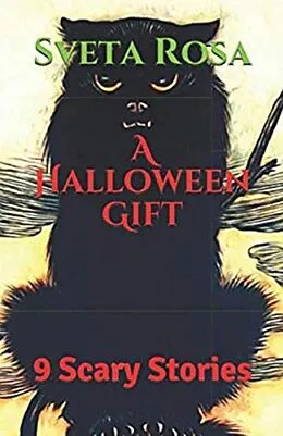 E-Book (epub) A Halloween Gift: 9 Scary Stories von Sveta Rosa