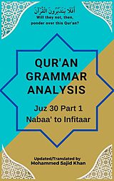 eBook (epub) Quran Grammar Analysis: Juz 30 Part1 de Mohammed Sajid Khan, Mufti Rashid Mahmood Raja