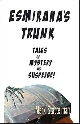 E-Book (epub) Esmirana's Trunk: Tales of Mystery and Suspense von Mark Stattelman