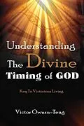 E-Book (epub) Understanding The Divine Timing Of God von Victor Owusu-Teng