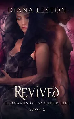 E-Book (epub) Revived (Remnants Of Another Life, #2) von Diana Leston