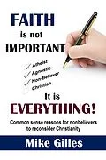 E-Book (epub) Faith is Not Important...It is Everything! von Mike Gilles