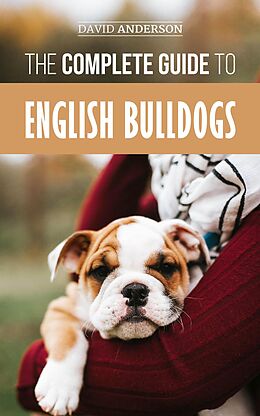E-Book (epub) The Complete Guide to English Bulldogs von David Anderson