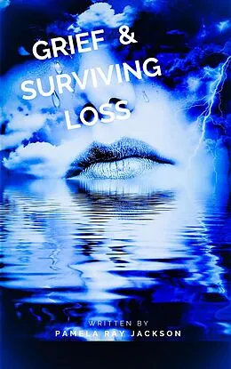 E-Book (epub) Grief & Surviving Loss von Pamela Jackson