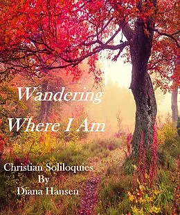 E-Book (epub) Wandering Where I Am von Diana Hansen