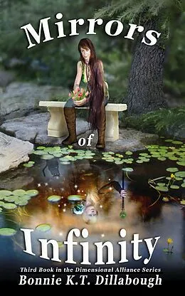 E-Book (epub) Mirrors of Infinity (The Dimensional Alliance 2nd edition, #3) von Bonnie K. T. Dillabough