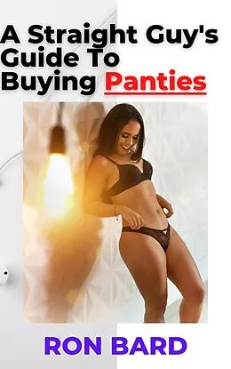 E-Book (epub) A Straight Guy's Guide To Buying Panties von Ron Bard