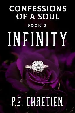 E-Book (epub) Infinity (Confessions of a Soul, #3) von P. E. Chretien