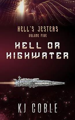 E-Book (epub) Hell or Highwater (Hell's Jesters, #5) von K. J. Coble