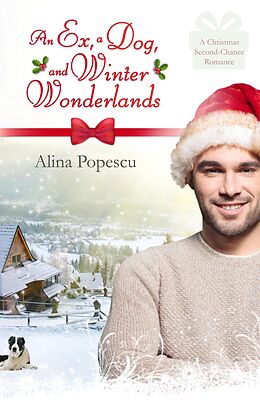 E-Book (epub) An Ex, a Dog, and Winter Wonderlands von Alina Popescu