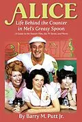 E-Book (epub) Alice: Life Behind the Counter in Mel's Greasy Spoon (A Guide to the Feature Film, the TV Series, and More) von Barry M. Putt