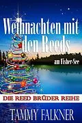 E-Book (epub) Weihnachten mit den Reeds am Fisher-See (Die Reed Brüder Reihe, #21) von Tammy Falkner