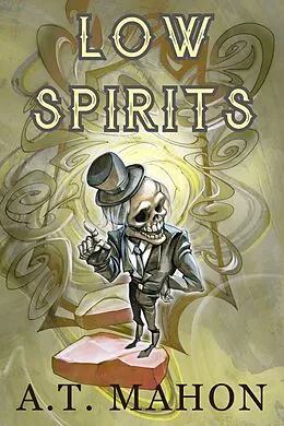 E-Book (epub) Low Spirits von Alex Mahon